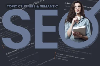 Topic Clusters & Semantic SEO: Building Authority That Still Matters